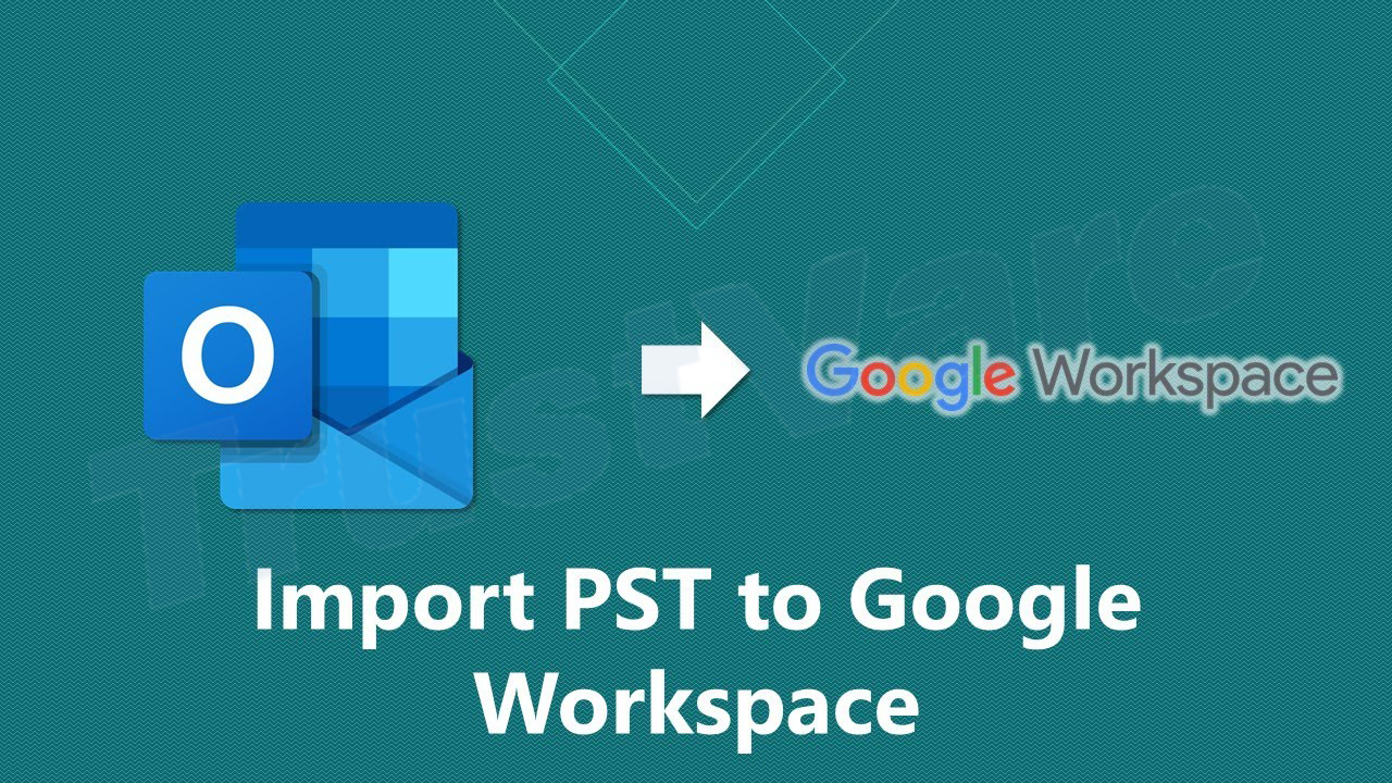 Import PST to G Suite Google Workspace