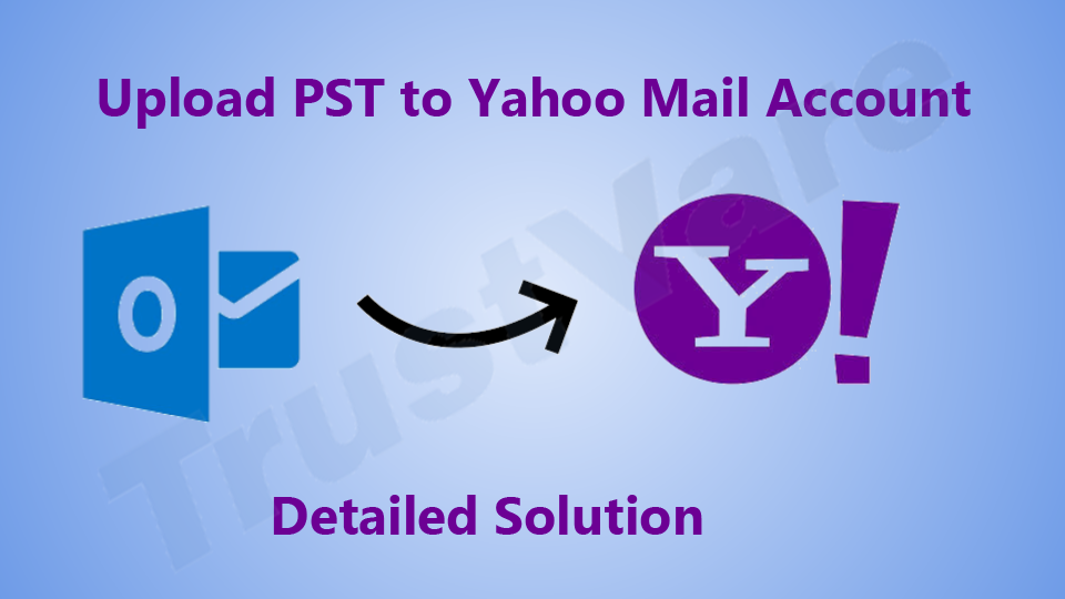 Upload PST to Yahoo Mail