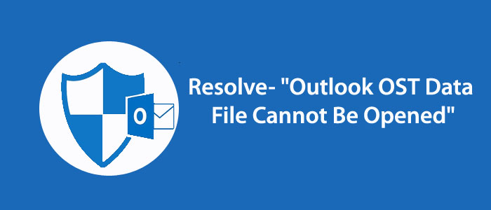 Outlook ost Data File Cannot Be Opened