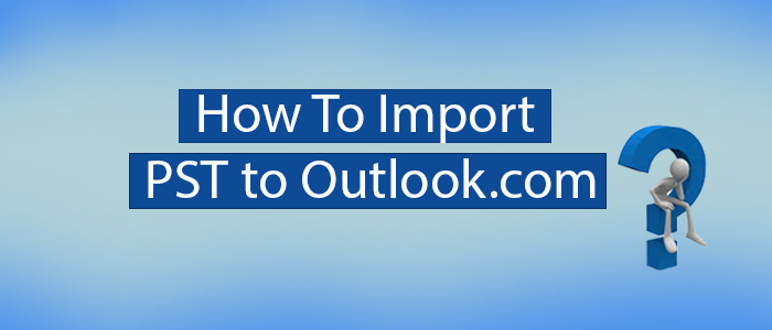 import-pst-to-outlook.com
